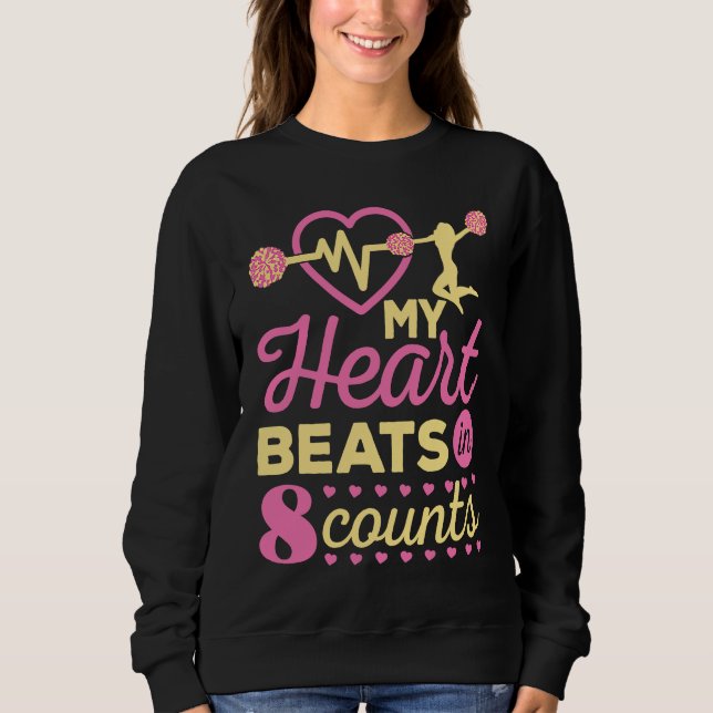My Heart Beats in 8 Counts Cheerleader Cheerleadin Sweatshirt (Front)