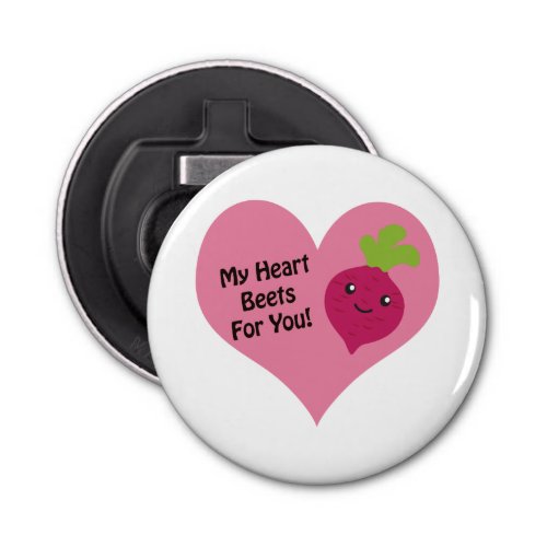 My Heart Beets for you Bottle Opener