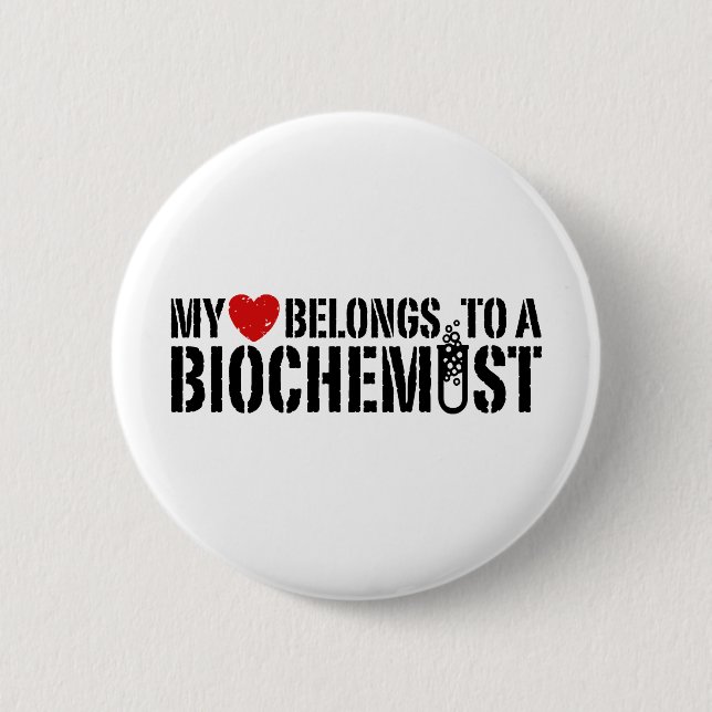 My Heart Belongs To A Biochemist Pinback Button (Front)