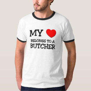 My Heart Belongs To A BUTCHER T-Shirt