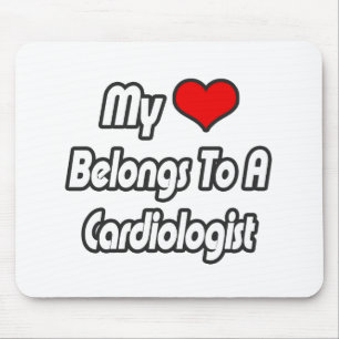 My Heart Belongs To A Cardiologist Mouse Pad