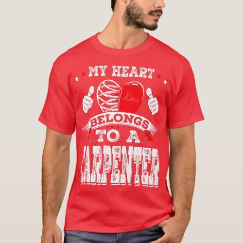 My Heart Belongs To A Carpenter Funny Valentine Da T_Shirt