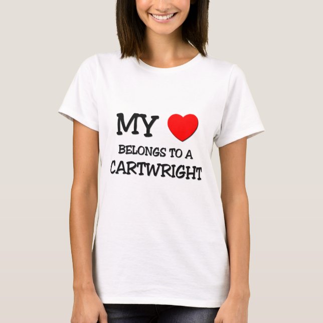 My Heart Belongs To A CARTWRIGHT T-Shirt (Front)