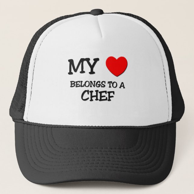 My Heart Belongs To A CHEF Trucker Hat (Front)