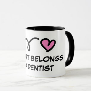 My heart belongs to a dentist romantic coffee mug