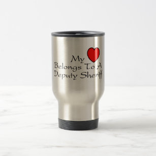 My Heart Belongs To A Deputy Sheriff Travel Mug