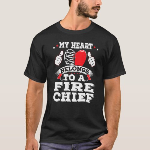 My Heart Belongs To A Firefighter Fire Chief Valen T_Shirt