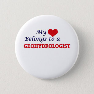 My heart belongs to a Geohydrologist Pinback Button