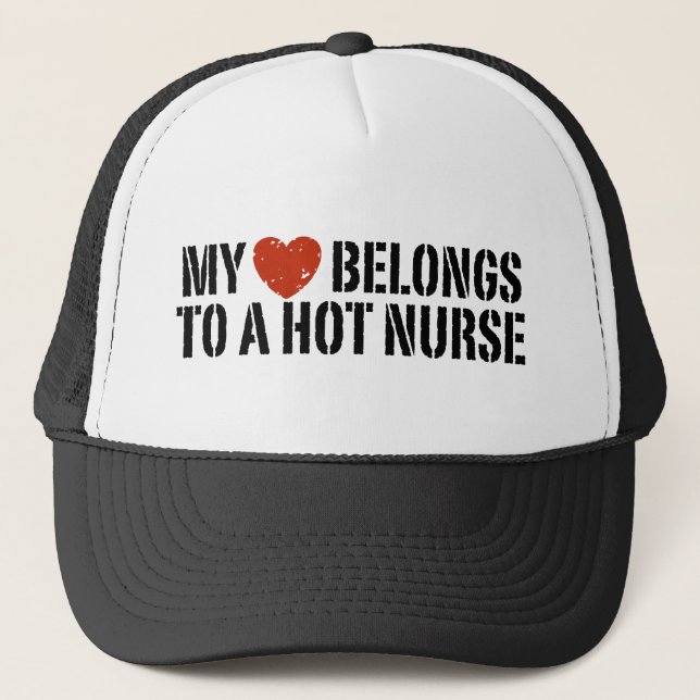 My Heart Belongs to a Hot Nurse Trucker Hat (Front)