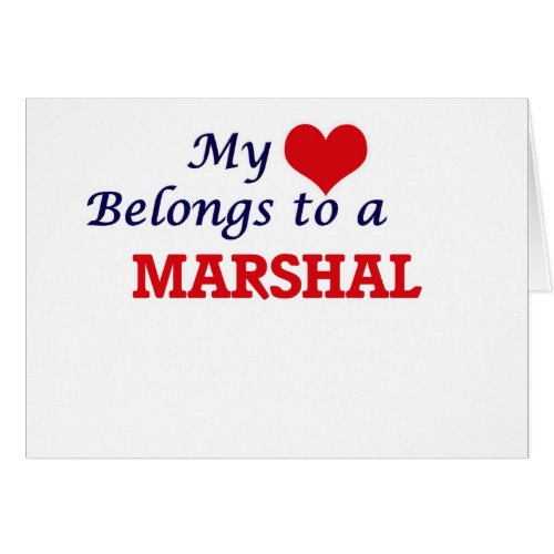My heart belongs to a Marshal