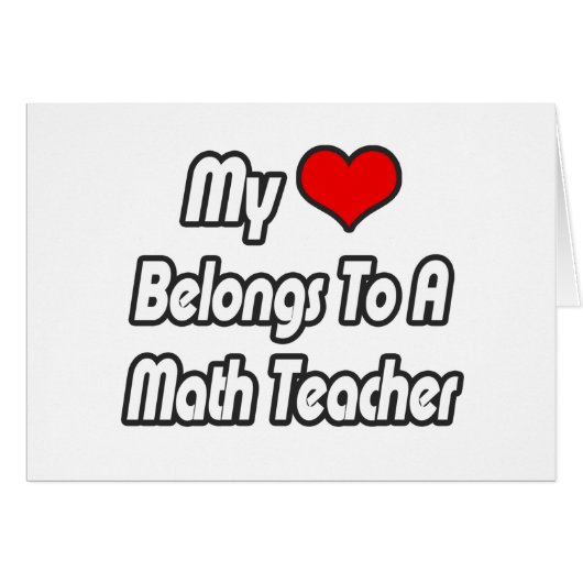 My Heart Belongs To A Math Teacher (Front Horizontal)