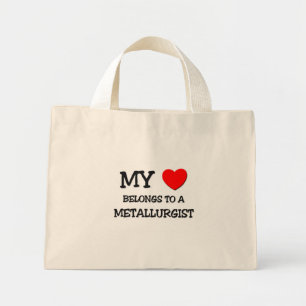 My Heart Belongs To A METALLURGIST Mini Tote Bag