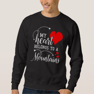 My Heart Belongs To A Mountains Funny Hiking Sweatshirt