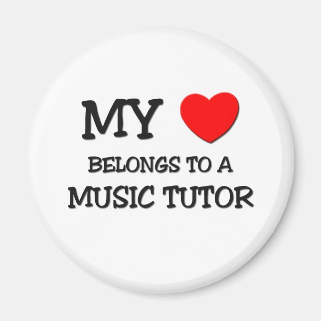 My Heart Belongs To A MUSIC TUTOR Magnet (Front)