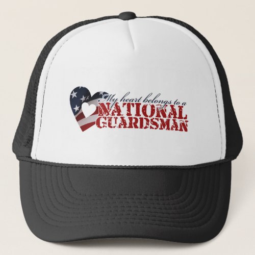 My heart belongs to a National Guardsman Trucker Hat