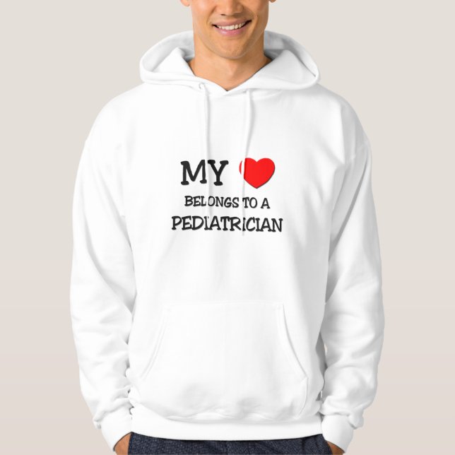 My Heart Belongs To A PEDIATRICIAN Hoodie (Front)