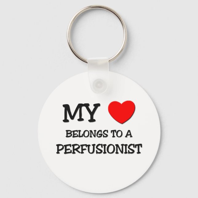 My Heart Belongs To A PERFUSIONIST Keychain (Front)