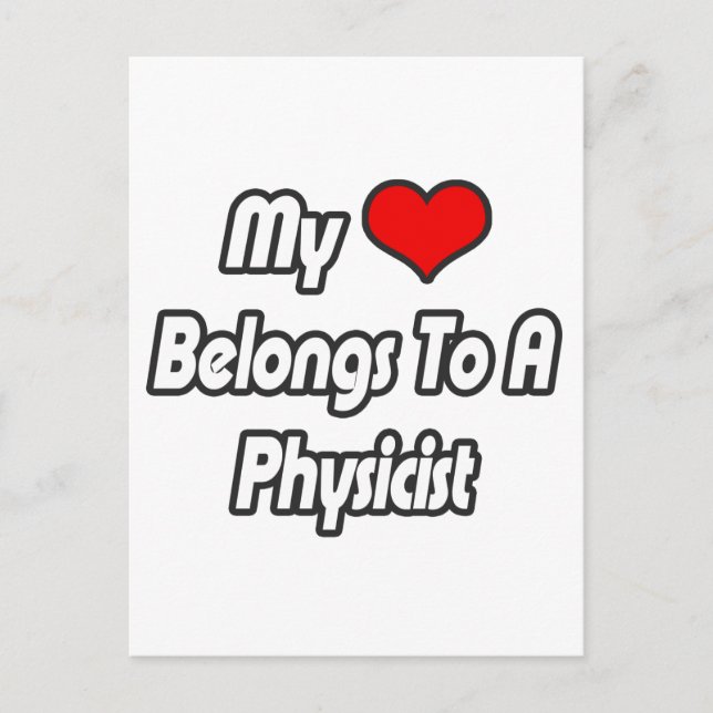 My Heart Belongs To A Physicist Postcard (Front)
