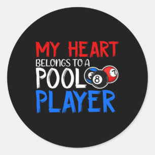 My Heart Belongs To A Pool Player Billiards Lover  Classic Round Sticker
