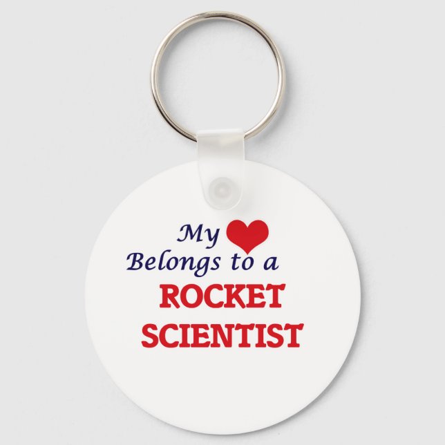 My heart belongs to a Rocket Scientist Keychain (Front)