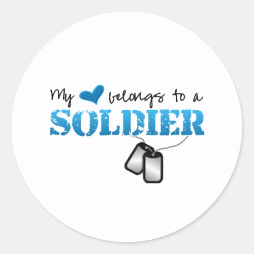 My Heart Belongs To A Soldier Classic Round Sticker