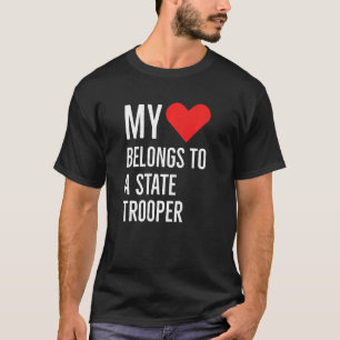 My Heart Belongs To A State Trooper Anniversary Qu T-Shirt