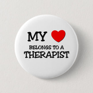 My Heart Belongs To A THERAPIST Button