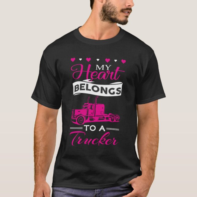 My Heart Belongs To A Trucker Cute Love Trucker Wi T-Shirt (Front)