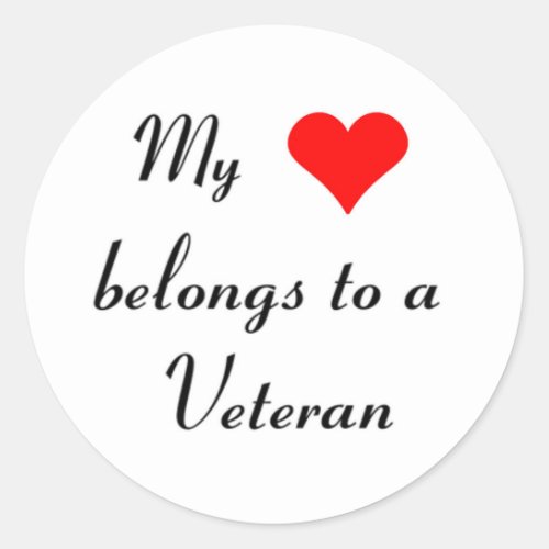 My Heart Belongs to a Veteran Classic Round Sticker