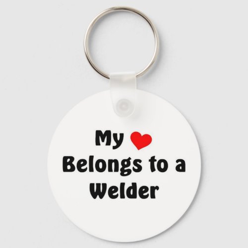 My heart belongs to a Welder Keychain