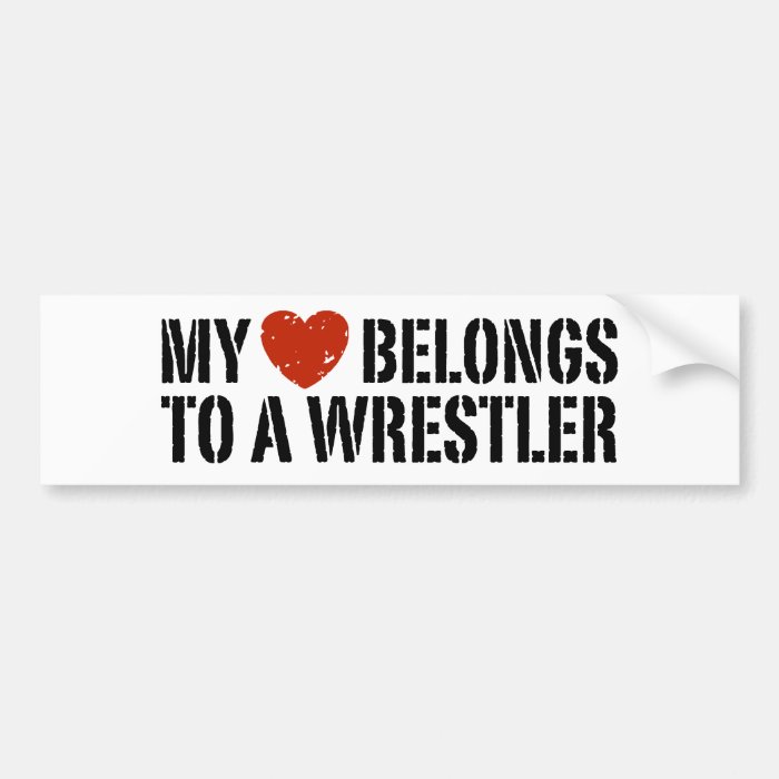 My Heart Belongs To A Wrestler Bumper Sticker