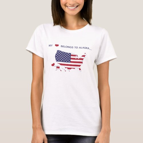 My heart belongs to Alaska _ American Flag T_Shirt