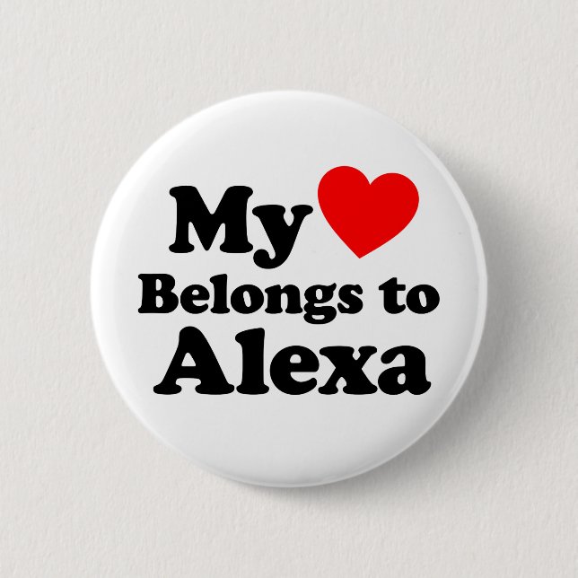 My Heart Belongs to Alexa Button (Front)