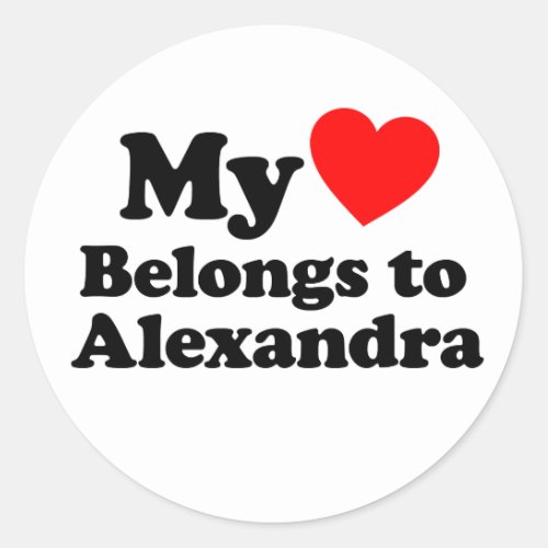 My Heart Belongs to Alexandra Classic Round Sticker