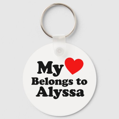 My Heart Belongs to Alyssa Keychain