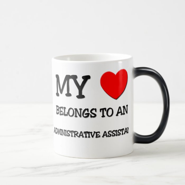 My Heart Belongs To An ADMINISTRATIVE ASSISTANT Coffee Mugs