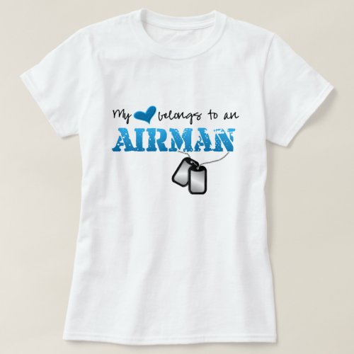 My Heart Belongs to an Airman T_Shirt