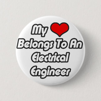 My Heart Belongs To An Electrical Engineer Button