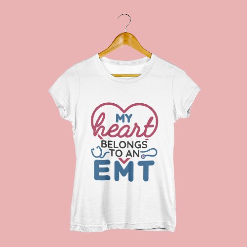 My Heart Belongs to an EMT EMS Wife Girlfriend T_Shirt