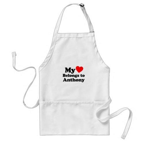 My Heart Belongs to Anthony Adult Apron