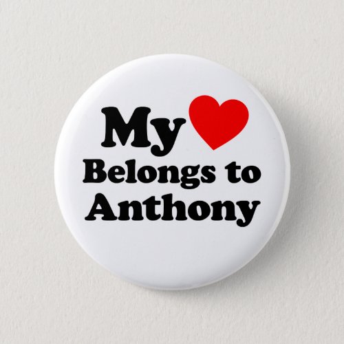My Heart Belongs to Anthony Pinback Button