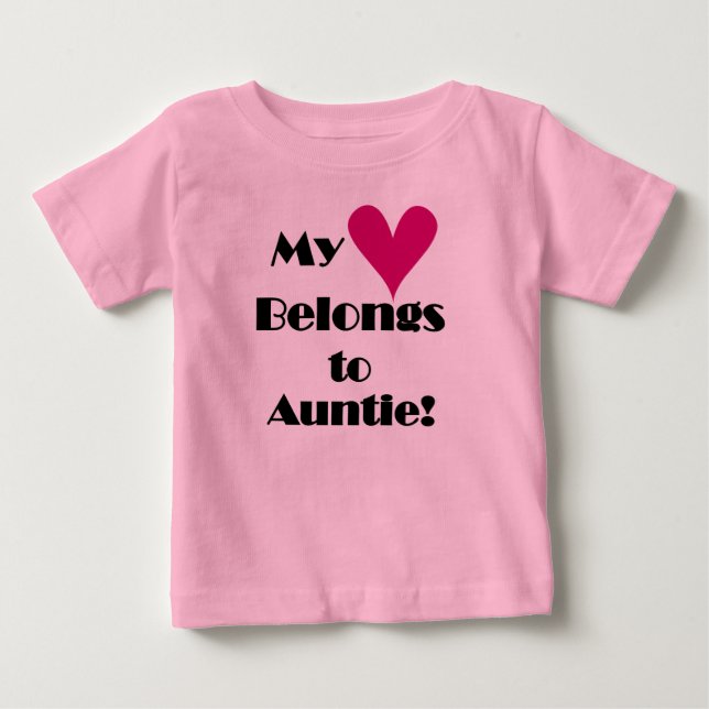 My Heart Belongs to Auntie Baby T-Shirt (Front)
