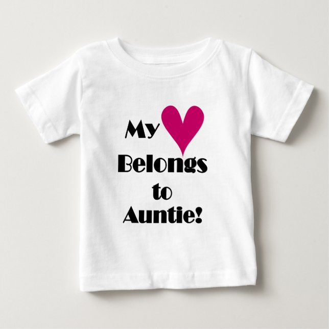 My Heart Belongs to Auntie Baby T-Shirt (Front)