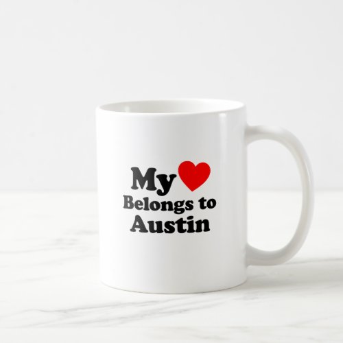 My Heart Belongs to Austin Coffee Mug