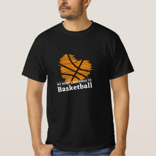 My heart belongs to BASKETBALL T-Shirt