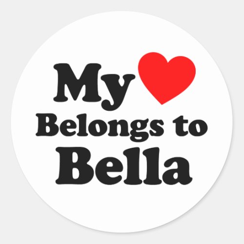 My Heart Belongs to Bella Classic Round Sticker