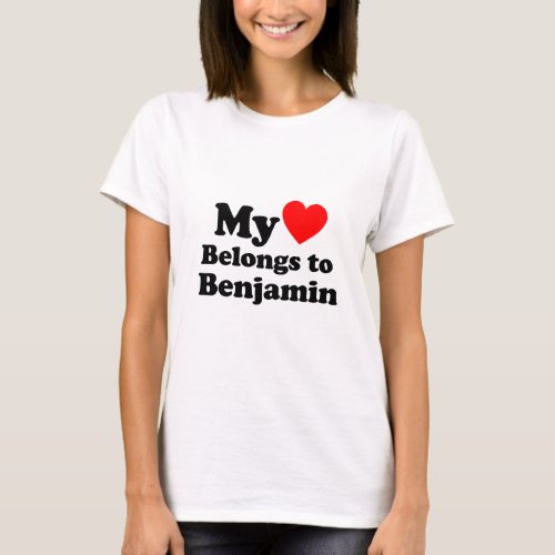 My Heart Belongs to Benjamin T_Shirt