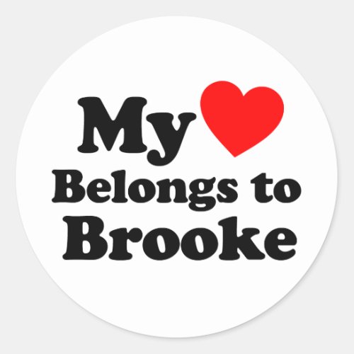 My Heart Belongs to Brooke Classic Round Sticker