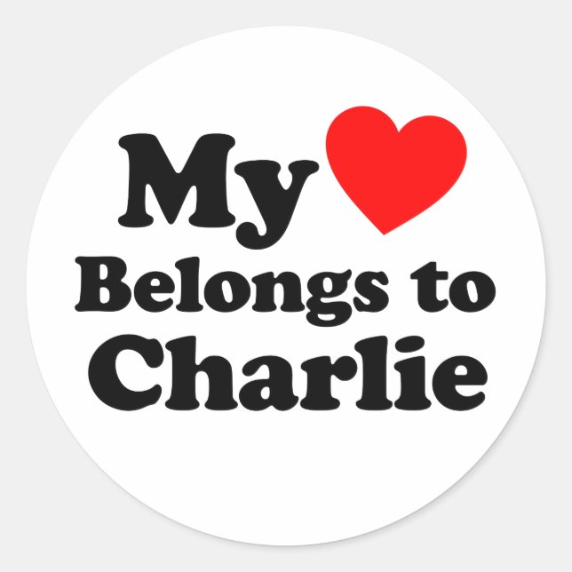 My Heart Belongs to Charlie Classic Round Sticker (Front)