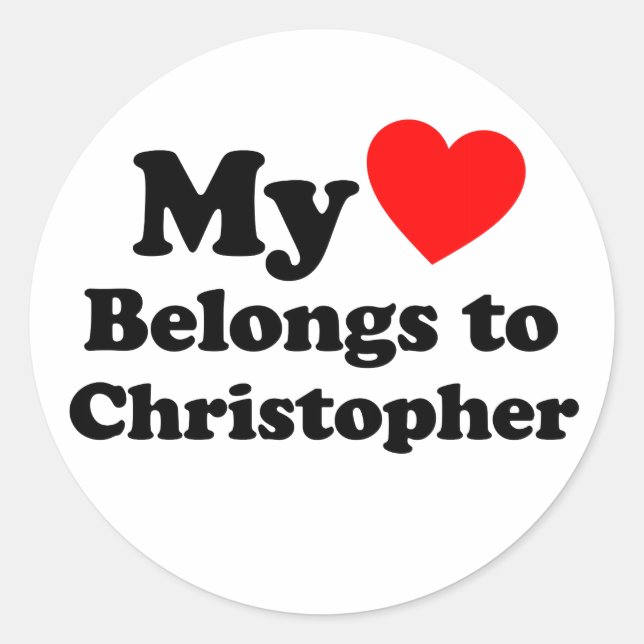 My Heart Belongs to Christopher Classic Round Sticker (Front)